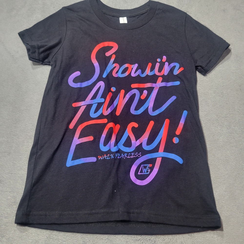 Bella+Canvas T-Shirt Kids S 6-8 Black Showin' Ain't Easy Walk Fearless Graphic